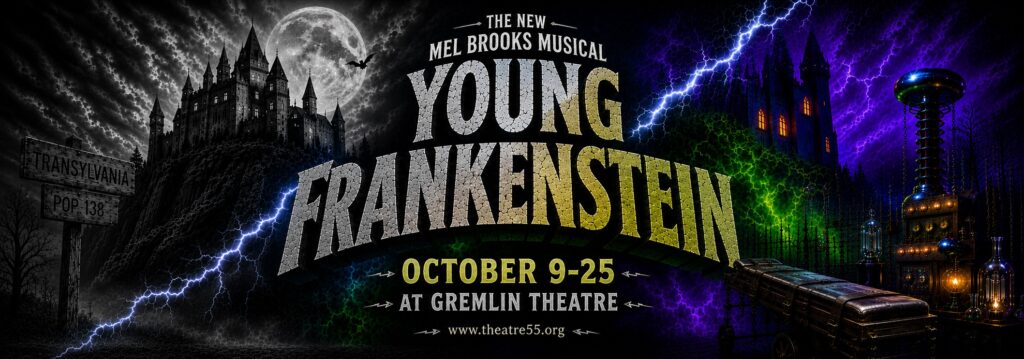 Spooky banner with a full moon and castle in silhouette on the left side of the image in black & white, and a laboratory on the right in purples and greens. The title of the show, Mel Brooks' Young Frankenstein, October 9-25 at Gremlin Theatre is in the center of the image